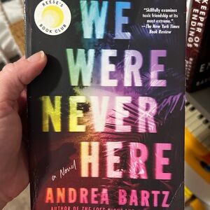 We Were Never Here by Andrea Bartz